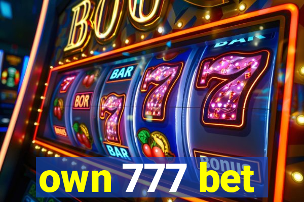 own 777 bet